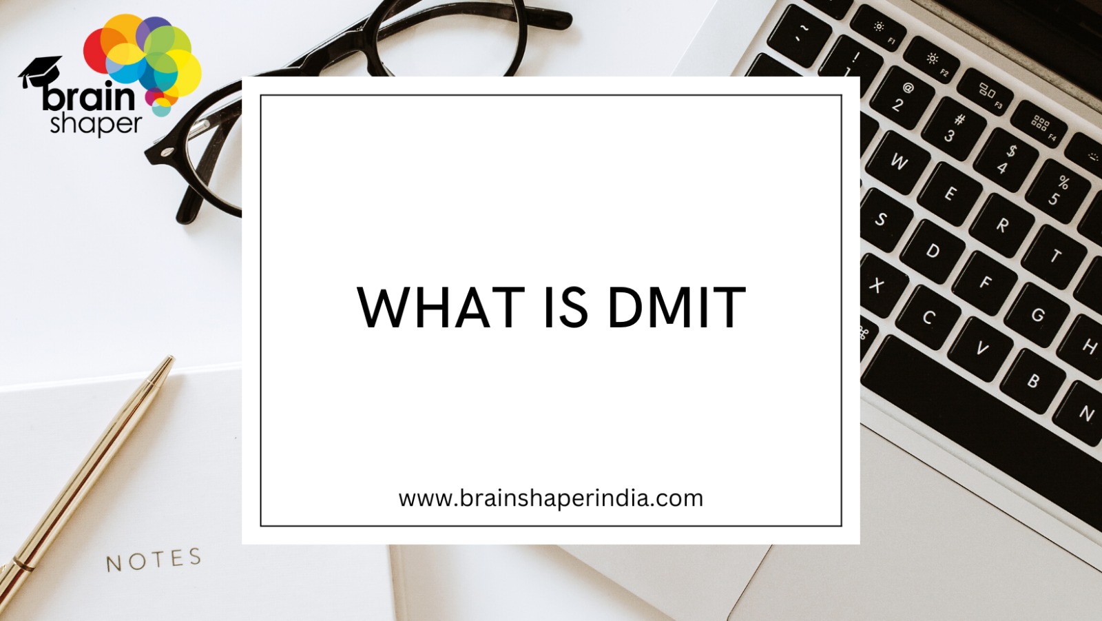 What is DMIT?